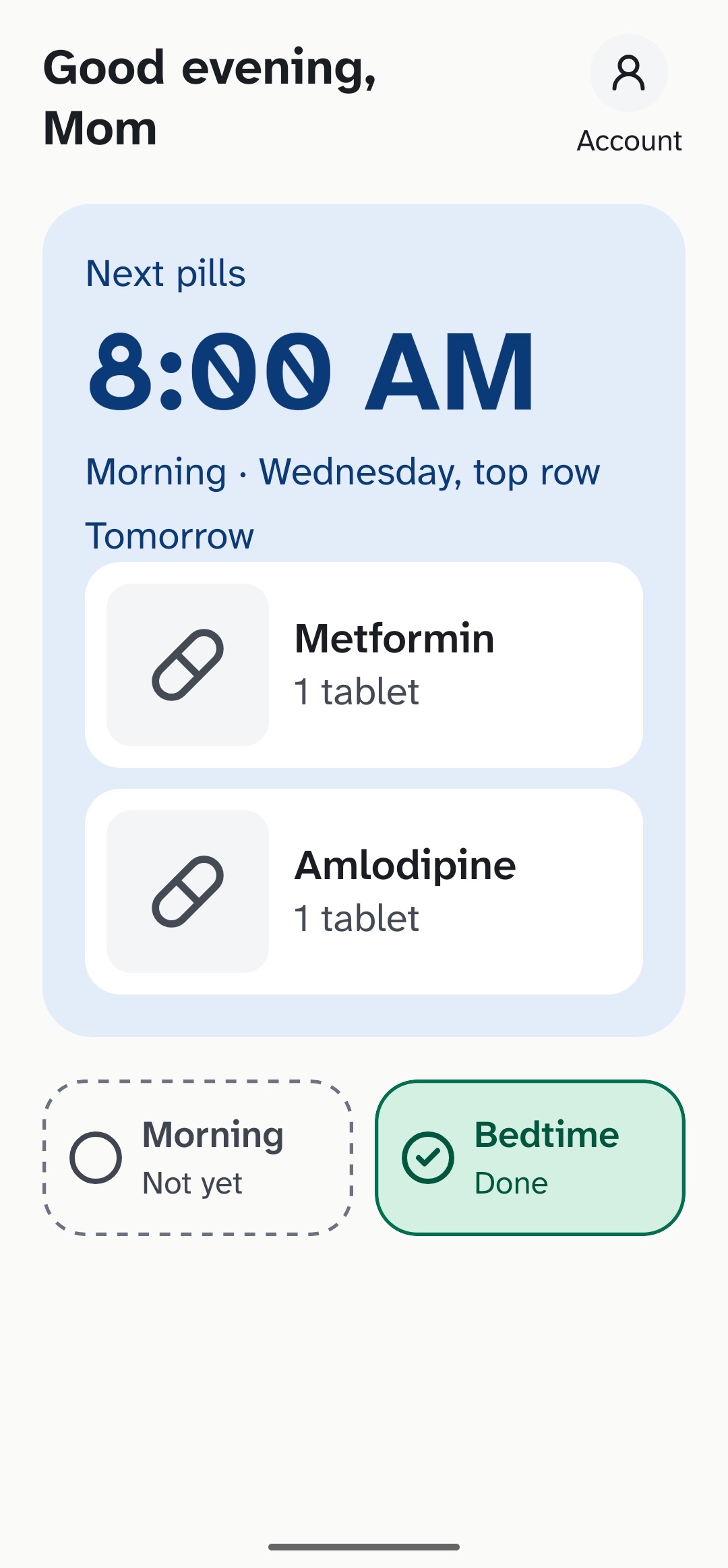 Mom's home screen: the next dose in very large text, with one Call button.